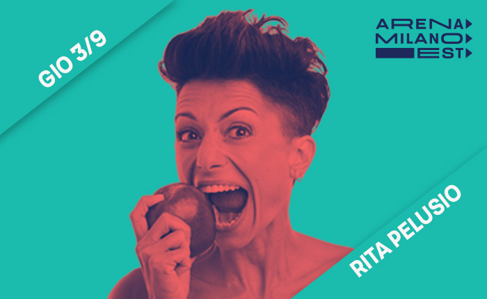 Rita Pelusio - 3 settembre ore 21.30 - Arena Milano Est