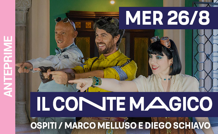 Il conte magico con ospiti Marco Melluso e Diego Schiavo